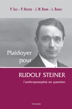 Peter Selg et Peter Heusser - Plaidoyer pour Rudolf Steiner - L'anthroposophie en question.