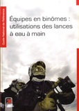  France-Sélection - Equipes en binômes : utilisations des lances à eau à main.