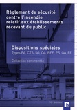  France-Sélection - Règlement de sécurité contre l'incendie relatif aux établissements recevant du public - Dispositions spéciales commentées.