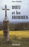  Soeur Beghe - Dieu Et Les Hommes. 3eme Edition.