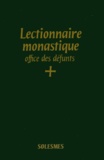  Abbaye de Solesmes - Lectionnaire monastique de l'office divin - Tome 7, Office des défunts.