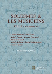 Patrick Hala - Solesmes et les musiciens - Tome 2, Les années 20.