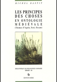 Michel Bastit - Les principes des choses en ontologie médiévale (Thomas d'Aquin, Scot, Occam).