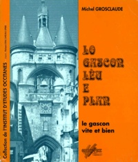 Jacques Grosclaude - Lo Gascon Leu E Plan (Provencal).