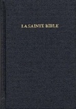 Louis Segond - La Sainte Bible. Edition Revue Avec References.