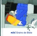  Société biblique française - Mini grains de bible - Eveil religieux Relié.