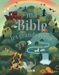  Société biblique française - Ma Bible - Les grands récits.