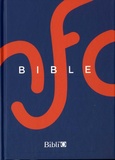  Société biblique française - La Bible - Ancien Testament intégrant les livres deutérocanoniques et Nouveau Testament.