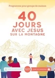  Société biblique française - 40 jours avec Jésus sur la montagne - Livret du participant.