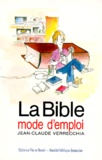 Jean-Claude Verrecchia - La Bible mode d'emploi.