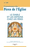 Marie-Anne Vannier et Jean-Paul Teyssier - Connaissance des Pères de l'Eglise N° 120, Décembre 201 : Le diable et les démons chez les pères.