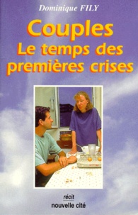 Dominique Fily - Couples - Le temps des premières crises.