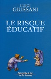 Luigi Giussani - Le risque éducatif.