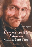 André Dupleix - Comme insiste l'amour - Présence du curé d'Ars.