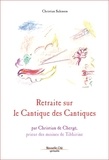 Christian Salenson et Christian de Chergé - Retraite sur le Cantique des Cantiques - par Christian de Chergé, prieur des moines de Tibhirine.