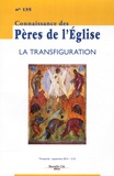 Marie-Anne Vannier - Connaissance des Pères de l'Eglise N° 135, septembre 2014 : La transfiguration.