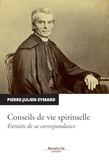Pierre-Julien Eymard - Conseils de vie spirituelle.