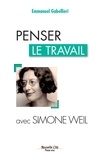 Emmanuel Gabellieri - Penser le travail avec Simone Weil.