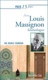 Maurice Borrmans - Prier 15 jours avec Louis Massignon - Islamologue.