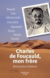Maurice Bouvier et Claude Rault - Charles de Foucauld, mon frère - Rencontre à thèmes.