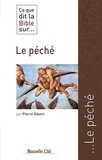 Pierre Gibert - Ce que dit la Bible sur... le péché.