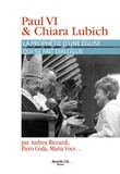 Paolo Siniscalco et Xenio Toscani - Paul VI et Chiara Lubich - La prophétie d'une Eglise qui se fait dialogue.
