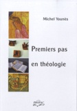 Michel Younès - Premiers pas en théologie.