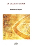 Barbara Capou - La chair et l'éros.