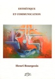 Henri Bourgeois - Esthétique et communication.