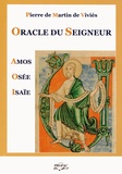 Pierre de Martin de Viviès - Oracle du Seigneur - Amos - Osée - Isaïe.