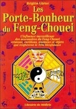 Brigitte Gartner - Les Porte-Bonheur Du Feng-Chouei.
