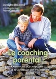 Jocelyne Boucard - Le Coaching parental - Comment accompagner la réussite de vos enfants.