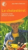 Jean-Marie Delecroix - Le cholestérol - Augmenter le bon, diminuer le mauvais.