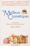 Laurence Wittner et Hélène Le Héno - Guide des Meilleurs Cosmétiques - La sélection de l'Observatoire des Cosmétiques 2011-2012.