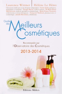 Laurence Wittner et Hélène Le Héno - Guide des meilleurs cosmétiques.