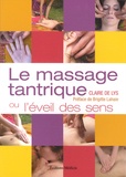Claire de Lys - Le massage tantrique - Ou l'éveil des sens.