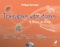 Philippe Barraqué - Thérapies vibratoires et fleurs de Bach. 1 CD audio