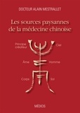 Alain Mestrallet - Les sources paysannes de la médecine chinoise.