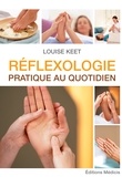 Louise Keet - Réflexologie pratique au quotidien.