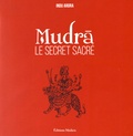 Indu Arora - Mudras Le secret sacré.