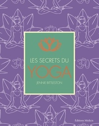 Jennie Bittleston - Les secrets du yoga.