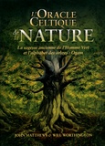 John Matthews et Will Worthington - L'oracle celtique de la nature - La sagesse ancienne de l'Homme Vert et l'alphabet des arbres : Ogam.
