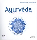 Marc Babin et Jivan Talbot - Ayurvéda - L'art de prendre soin de soi. 1 CD audio MP3