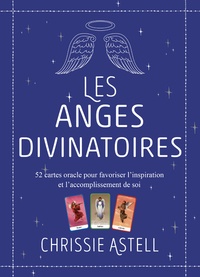 Chrissie Astell et Gail Jones - Les anges divinatoires - 52 cartes oracle pour favoriser l'inspiration et l'accomplissement de soi.