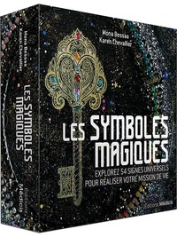Mona Bessaa et Karen Chevallier - Les Symboles magiques - Explorez 54 signes universels pour réaliser votre mission de vie.