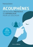 Patricia Grévin - Acouphènes - Un nouveau protocole de sophrologie pour les soulager.