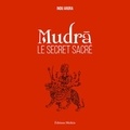 Indu Arora - Mudra, le secret sacré.