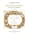 Catherine Massip - L'art de bien chanter - Michel Lambert (1610-1696).