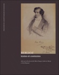 Cécile Reynaud et Joël-Marie Fauquet - Berlioz, textes et contextes.