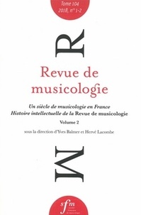  Société Française Musicologie - Revue de musicologie Tome 104 N° 1-2 (2018) : .